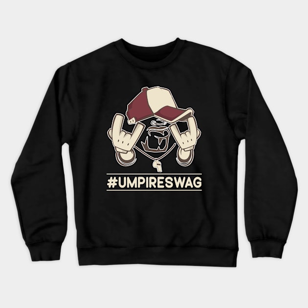 Umpire Swag Crewneck Sweatshirt by WyldbyDesign